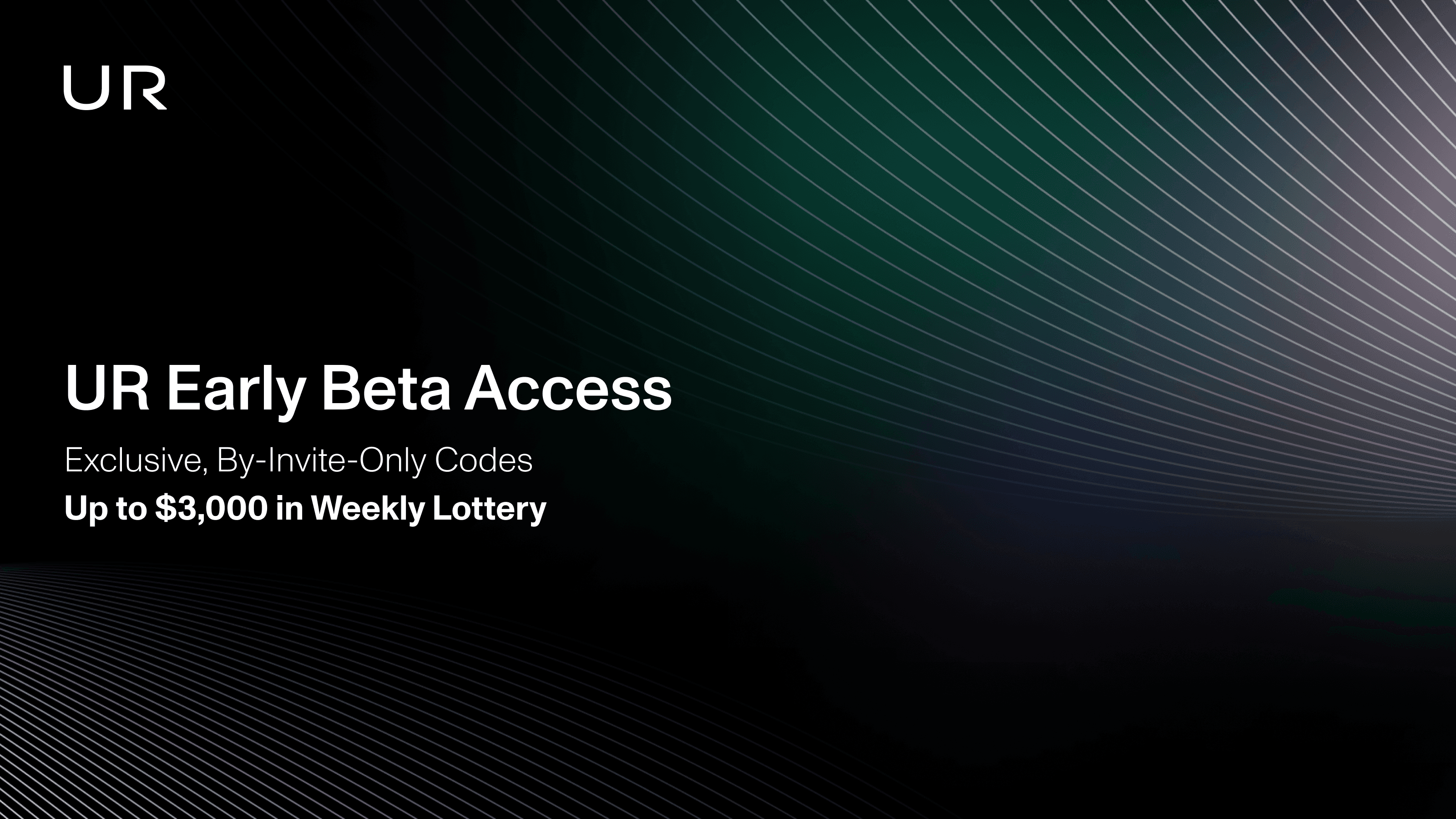 UR Early Beta Access: Now Live With Weekly $3,000 Lottery Prize Pool